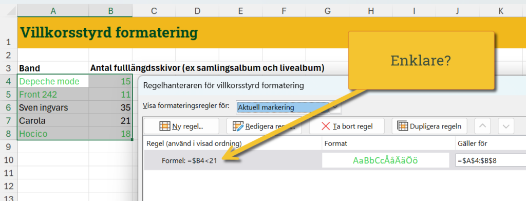 En bild som visar ett alternativt sätt att skriva en formel för villkorsstyrd formatering i Excel, där man jämför ett värde med 21 och highlightar alla celler med värden under det