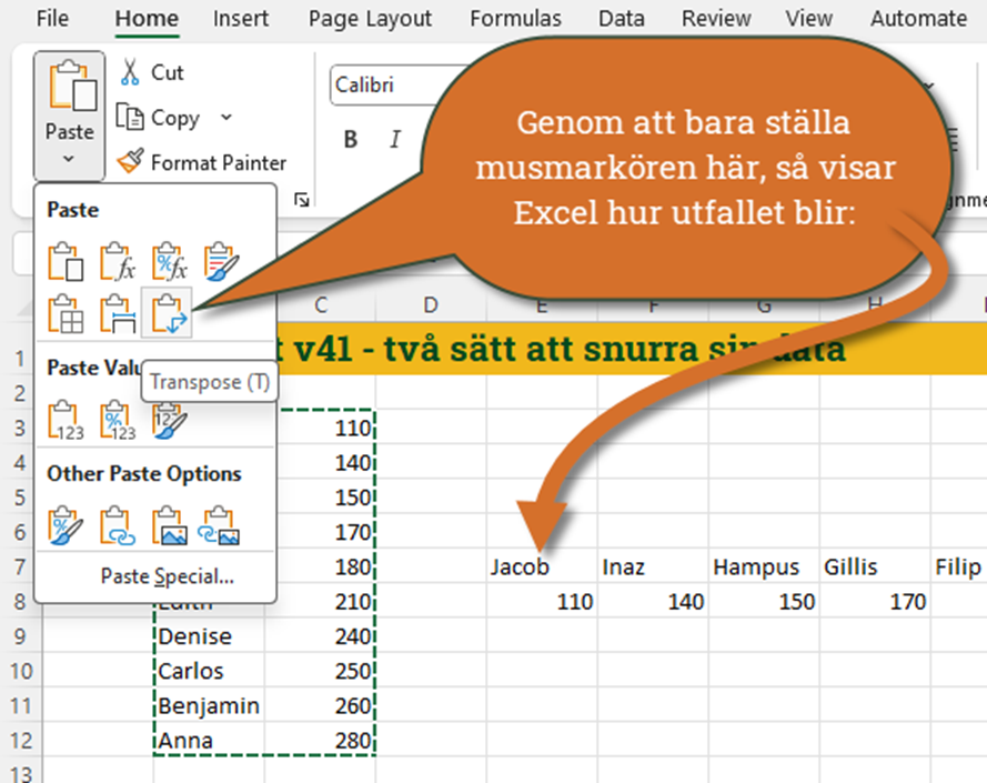 Ett sätt att ändra kolumner till rader i Excel är att kopiera all data och klistra in med valet "transpose" eller "transponera".